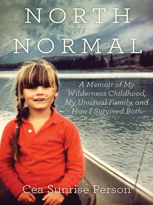 Title details for North of Normal by Cea Sunrise Person - Wait list